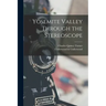 Yosemite Valley Through the Stereoscope