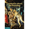 Leon Battista Alberti: On Painting: A New Translation and Critical Edition