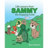 Life Lessons from Sammy the Snapping Turtle
