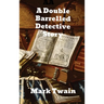 A Double Barrelled Detective Story