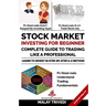 Stock Market Investing for Beginners: A Complete Guide to Trading Like a Professional: Learn to Invest in Stock Market from Fundamentals & Value Inves