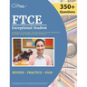 FTCE Exceptional Student Education K-12 Study Guide: Test Prep with 350+ Practice Questions for the Florida Teacher Certification Exam [3rd Edition]
