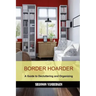 Border Hoarder: Organizing Tips to Declutter Your Home