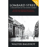 LOMBARD STREET - Revised and Updated New Edition, Includes The 1844 Bank Charter Act