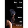 Hard Love Province: Poems