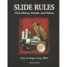 Slide Rules: Their History, Models, and Makers