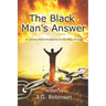 The Black Man's Answer: A Common Man's Perspective on the Black Struggle