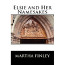 Elsie and Her Namesakes