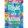 Tripping with Nathan: a Different Love Story