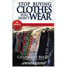 Stop Buying Clothes You Don't Wear: How To Find Your Signature Style For Less