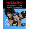 Pankration: Grappling and Ground Fighting Fundamentals