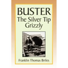 Buster, the Silver Tip Grizzly