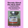 Secrets about the HCG Diet! Treatment Guide, Controversy, Benefits, Risks, Side Effects, and Contraindications