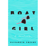Boat Girl: A Misadventure