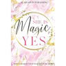 She is Magic, Yes