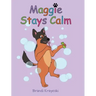 Maggie Stays Calm
