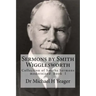 Sermons by Smith Wigglesworth: Collection of Sermons Preached by Wigglesworth