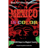 But For the Shadows, Mexico is Color