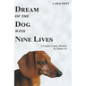 Dream of the Dog with Nine Lives - Large Print Edition