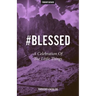 #Blessed: A Celebration Of The Little Things