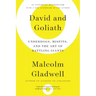 David and Goliath: Underdogs, Misfits, and the Art of Battling Giants