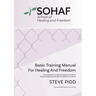 School of Healing and Freedom Basic Training Manual for Healing and Freedom: Sohaf