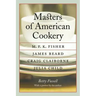 Masters of American Cookery: M. F. K. Fisher, James Beard, Craig Claiborne, Julia Child