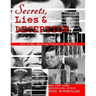 Secrets, Lies and Deception: Top-Secret Presidential Telephone Transcripts, Top-Secret Presidential Letters, Top-Secret Documents and Other Amazing