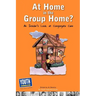 At Home in the Group Home?: An Insider's Look at Congregate Care