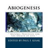 Abiogenesis: Natural Processes for the Origin of Life