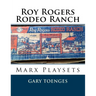 Roy Rogers - Rodeo Ranch: Marx Playsets