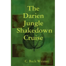 The Darien Jungle Shakedown Cruise
