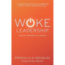 Woke Leadership: Profits, Prophets & Purpose