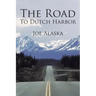 The Road to Dutch Harbor