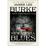 The New Iberia Blues: A Dave Robicheaux Novel