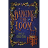 Dancing the Loom