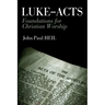 Luke-Acts: Foundations for Christian Worship
