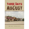 Three Days in August