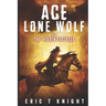 Ace Lone Wolf and the Hidden Fortress