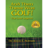 And Then There Was GOLF!
