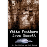White Feathers from Emmett