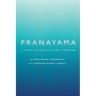 Pranayama: A Path to Healing and Freedom