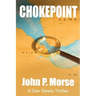 Chokepoint: A Dan Steele Thriller
