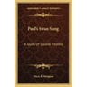 Paul's Swan Song: A Study of Second Timothy