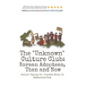 The "Unknown" Culture Club: Korean Adoptees, Then and Now