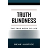 Truth Blindness: The True Book of Life