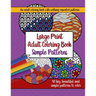 Large Print Adult Coloring Book: Big, Beautiful & Simple Patterns