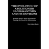 The Evolution of Abolitionism