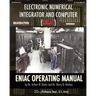 Electronic Numerical Integrator and Computer (ENIAC) ENIAC Operating Manual