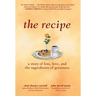 The Recipe: A Story of Loss, Love, and the Ingredients of Greatness